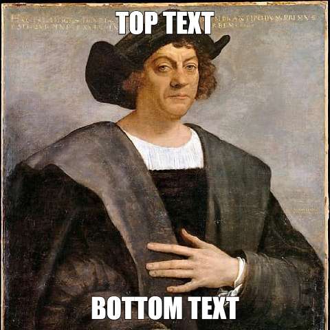 Preview for Christopher-columbus-meme-template-meme-celebrity-3c61b