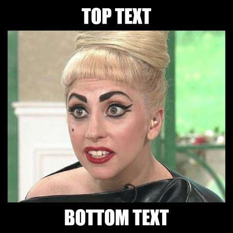 Preview for Lady-gaga-meme-template-meme-celebrity-2e489