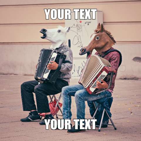Preview for Horse-mask-accordion-players-meme-human-template-e1dd5