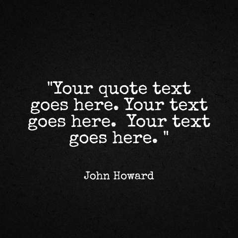 Preview for John-howard-quote-text-style-template-42a1d