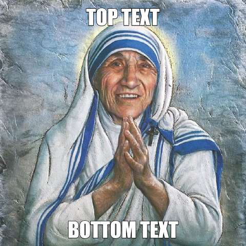 Preview for Mother-teresa-meme-template-meme-celebrity-b96aa