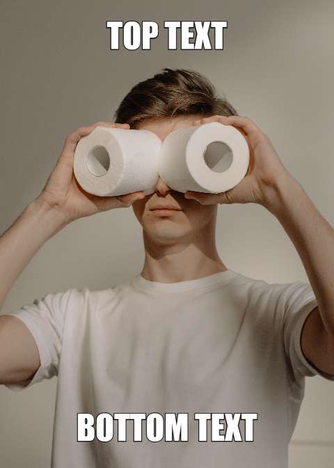 Preview for Toilet-paper-binoculars-meme-meme-human-template-5787a