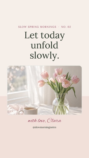 Story opener size of Slow Spring Mornings