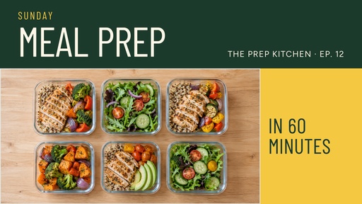 Video series title card size of Sunday Meal Prep in 60 Minutes