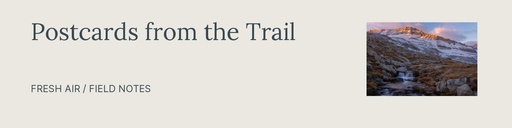 LinkedIn banner size of Postcards from the Trail