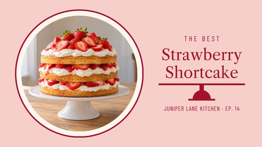 Video series title card size of The Best Strawberry Shortcake
