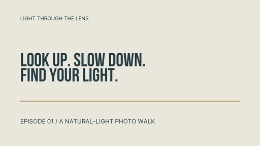 Video series title card size of Light Through the Lens